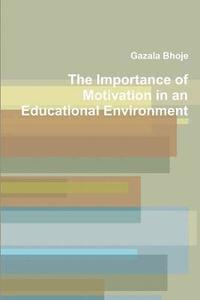 bokomslag The Importance of Motivation in an Educational Environment