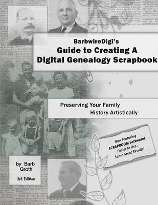 bokomslag BarbwireDigi's Guide to Creating A Digital Genealogy Scrapbook - 3rd Edition