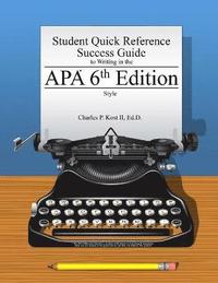 bokomslag Student Quick Reference Success Guide to Writing in the Apa 6th Edition Style