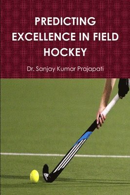 bokomslag Predicting Excellence in Field Hockey