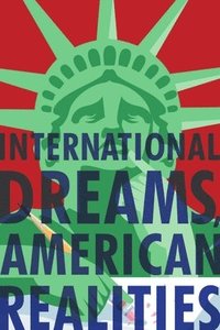 bokomslag International dreams, American Realities