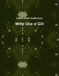 bokomslag Write Like a Girl