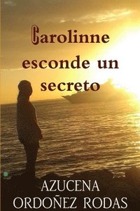 bokomslag Carolinne Esconde Un Secreto