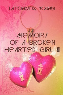 bokomslag Memoirs of a Broken Hearted Girl III