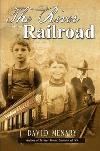 bokomslag The River and the Railroad (3rd Edition Paperback)