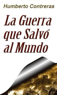 bokomslag Guerra Que Salvo Al Mundo