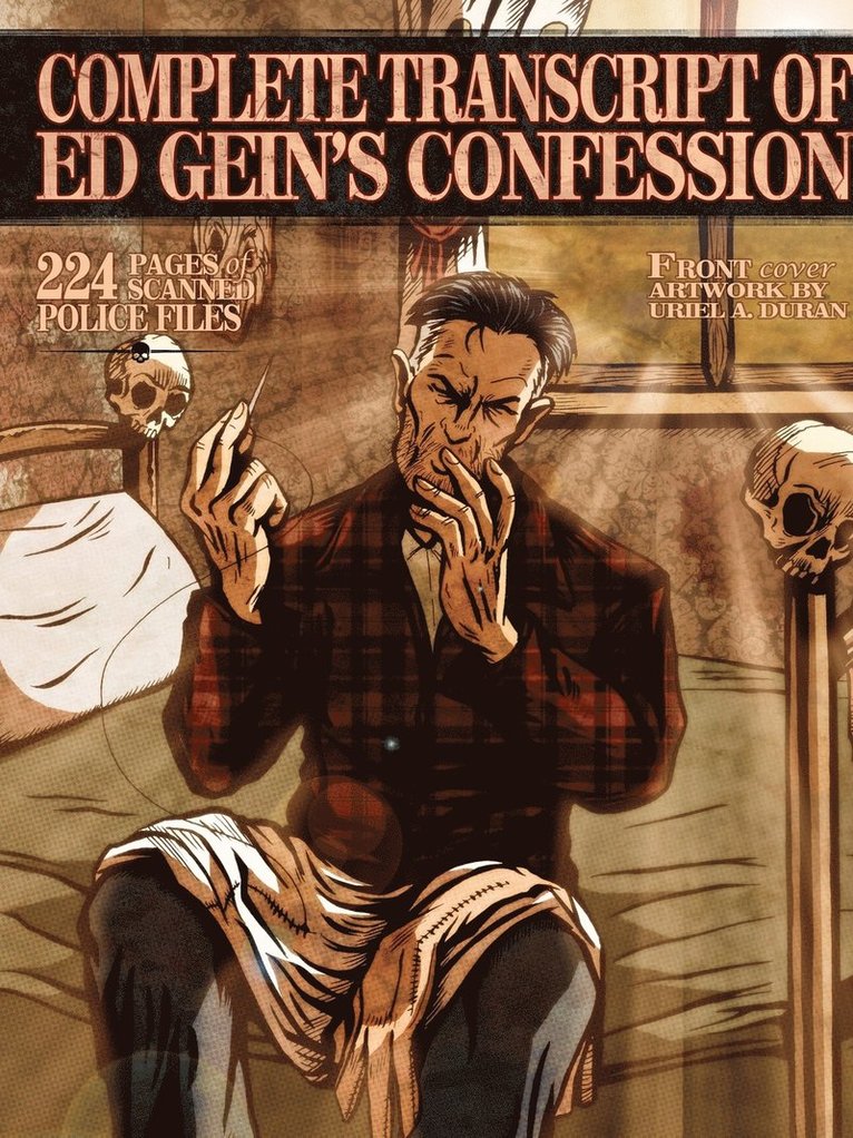 Complete Transcript of Ed Geins Confession 1