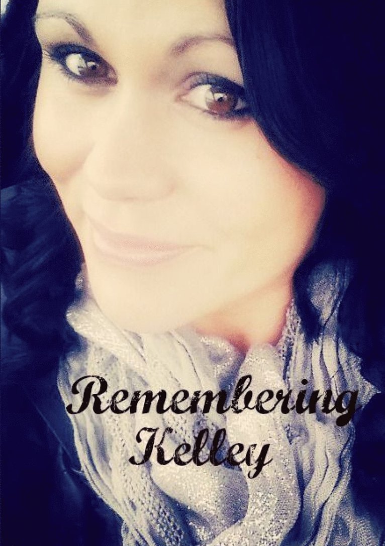 Remembering Kelley 1
