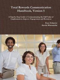 bokomslag Total Rewards Communication Handbook, Version 5
