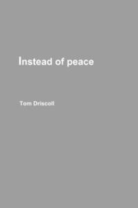 bokomslag Instead of Peace