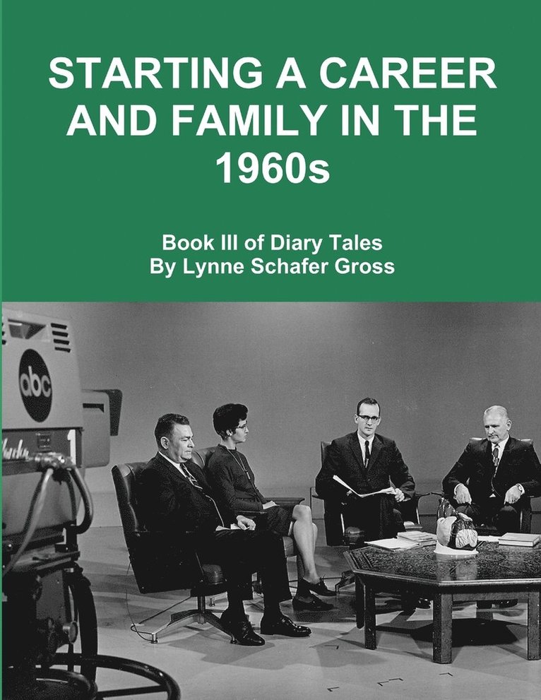 Starting a Career and Family in the 1960s