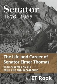 bokomslag Senator: 1876-1965 the Life and Career of Elmer Thomas