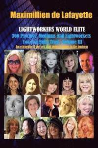 bokomslag Vol. 3: Lightworkers World Elite: 300 Psychics, Mediums and Lightworkers You Can Fully Trust