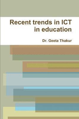 Recent trends in ICT in education 1