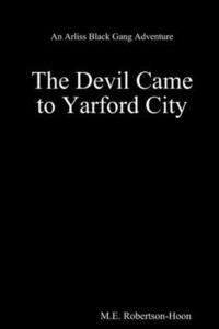 bokomslag The Devil Came to Yarford City