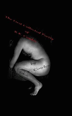 First Collective Poetry of R.K. Cowles {cover #3}