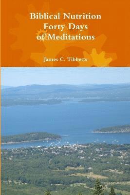 bokomslag Biblical Nutrition Forty Days of Meditations