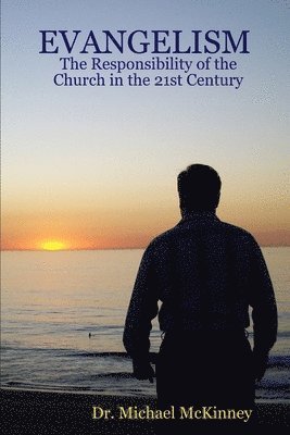 bokomslag Evangelism - the Responsibility of the Church in the 21st Century