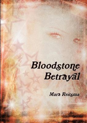 Bloodstone Betrayal 1