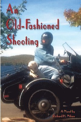 Richard H. Nilsen - Old-Fashioned Shooting, Häftad