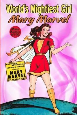 bokomslag World's Mightiest Girl, Mary Marvel