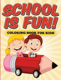 bokomslag School is Fun! Coloring Book for Kids