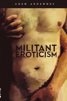 bokomslag Militant Eroticism