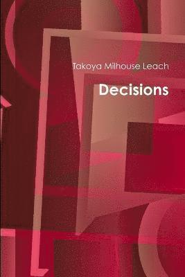 Takoya Milhouse Leach - Decisions, Häftad