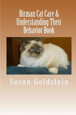 Susan Goldstein - Birman Cat Care & Understanding Their Behavior Book, Häftad