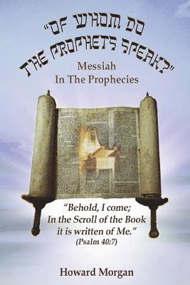 Of Whom Do the Prophets Speak? 1