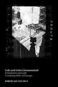 bokomslag Lodz and Getto Litzmannstadt : Promised Land and Croaking Hole of Europe
