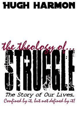 bokomslag The Theology of Struggle