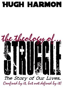 The Theology of Struggle 1