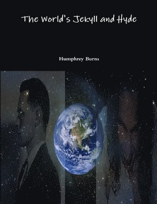 World's Jekyll and Hyde