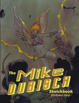 The Mike Dubisch Sketchbook Volume 2 1