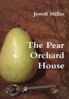 bokomslag The Pear Orchard House