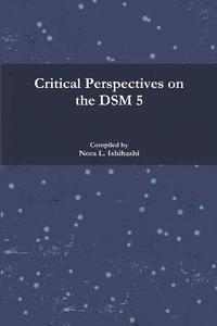 bokomslag Critical Perspectives on the DSM 5