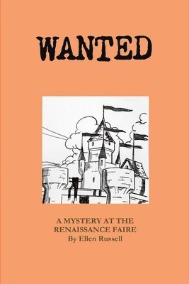 bokomslag Wanted: A Mystery at the Renaissance Faire
