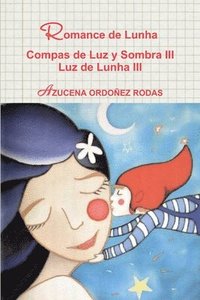 bokomslag Romance De Lunha Compas De Luz y Sombra III Luz De Lunha III