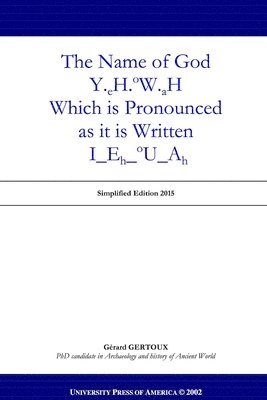 bokomslag The Name of God Y.Eh.Ow.Ah Which is Pronounced as it is Written I_eh_ou_ah