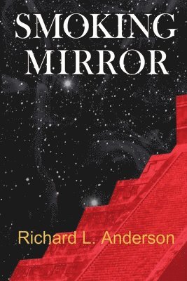 Richard L. Anderson - Smoking Mirror, Häftad