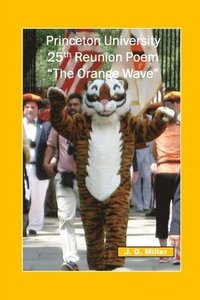 bokomslag Princeton University 25th Reunion Poem "the Orange Wave"