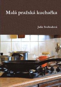 bokomslag Malá prazská kucha?ka