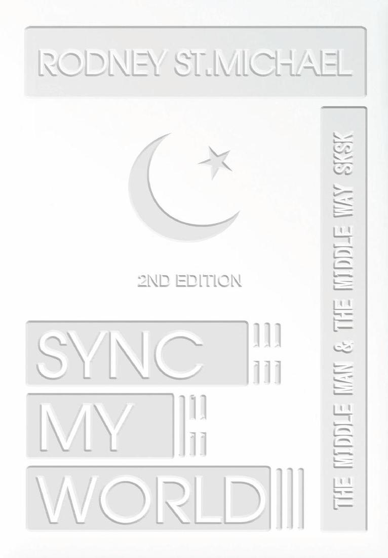 Sync My World: the Middle Man & the Middle Way Sk Sk (2nd Edition) 1