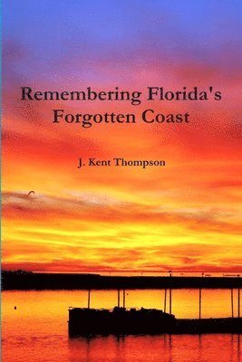 Remembering Florida's Forgotten Coast 1