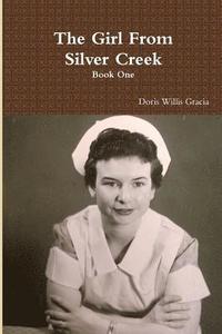 bokomslag Girl From Silver Creek       Book One