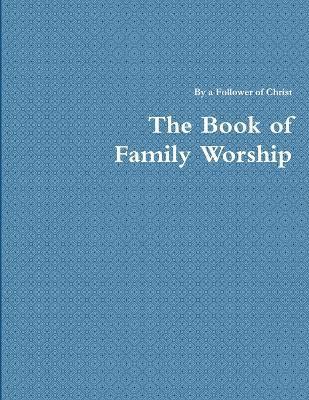 bokomslag The Book of Family Worship