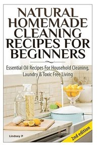 bokomslag Natural Homemade Cleaning Recipes for Beginners