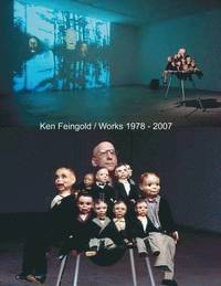 bokomslag Ken Feingold Selected Works 1978 - 2007
