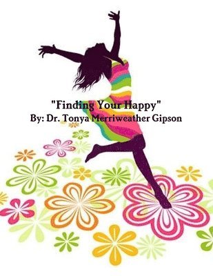 bokomslag &quot;Finding Your Happy&quot;